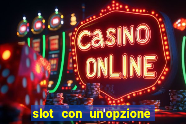 slot con un'opzione di acquisto di giochi bonus