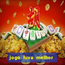 jogo luva melhor do mundo