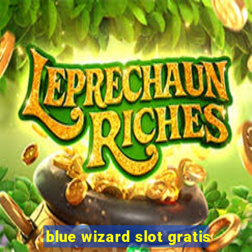 blue wizard slot gratis