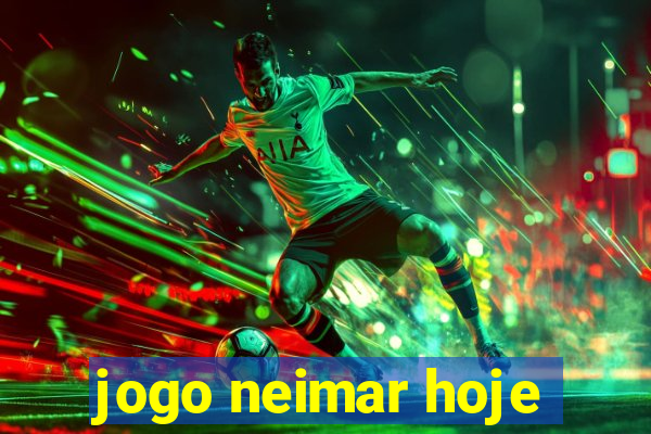 jogo neimar hoje