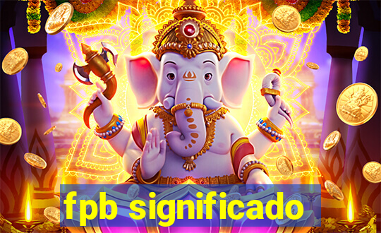 fpb significado