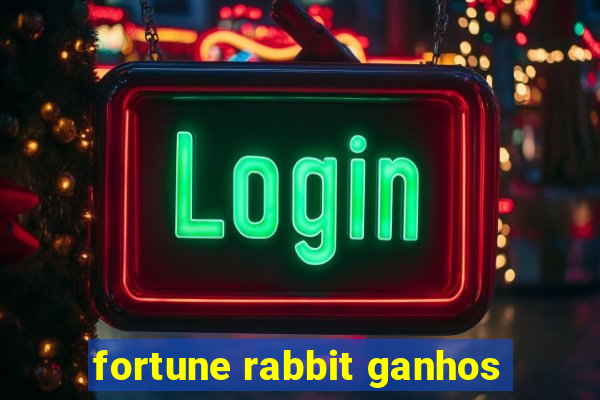 fortune rabbit ganhos