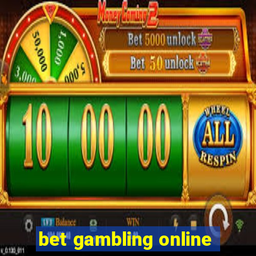 bet gambling online