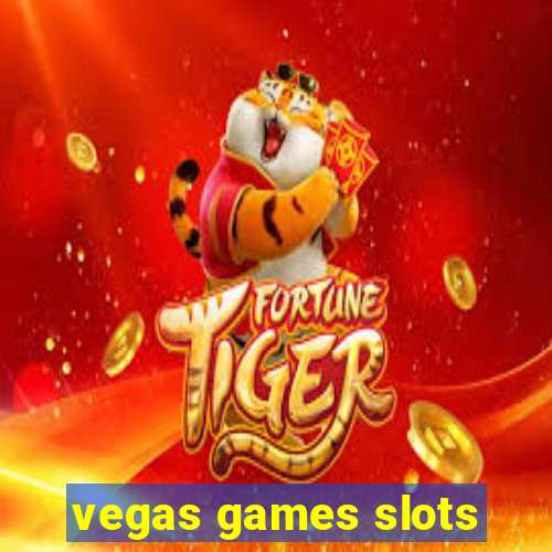 vegas games slots