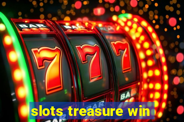 slots treasure win