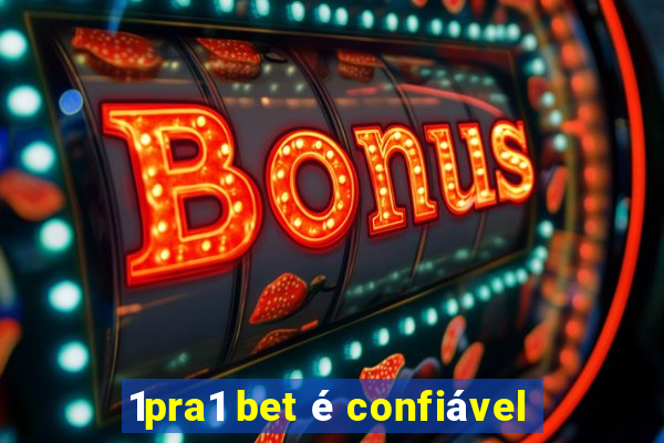 1pra1 bet é confiável