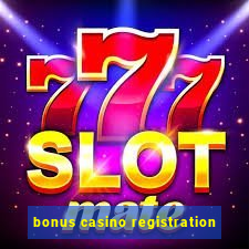 bonus casino registration