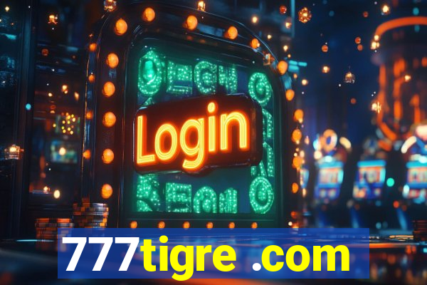 777tigre .com