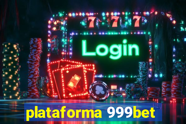 plataforma 999bet