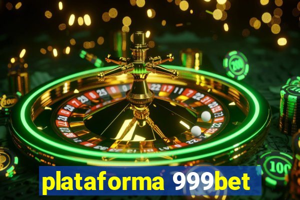 plataforma 999bet