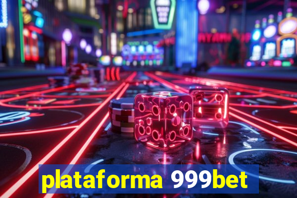 plataforma 999bet