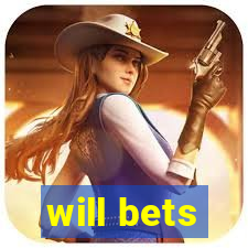 will bets