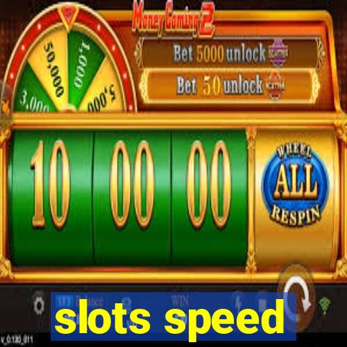 slots speed