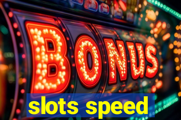 slots speed