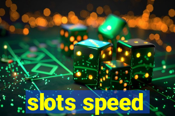 slots speed