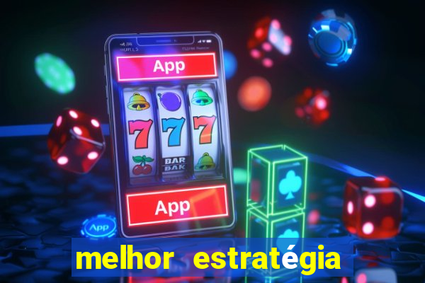 melhor estratégia fortune tiger