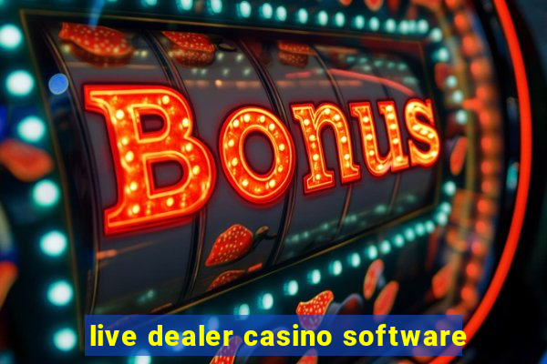 live dealer casino software