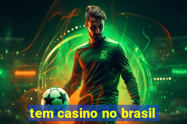 tem casino no brasil