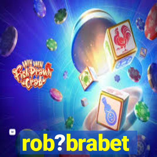 rob?brabet