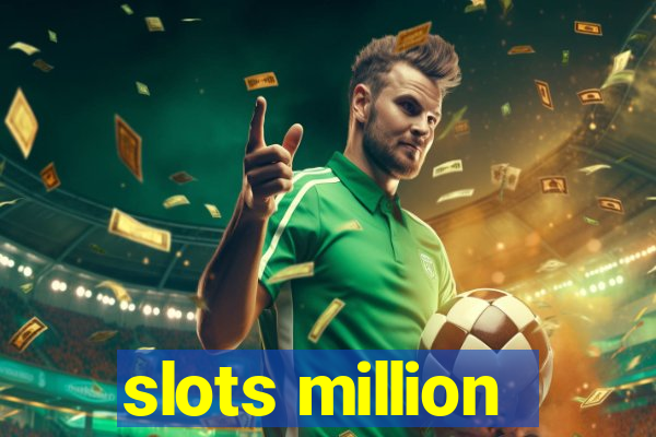 slots million