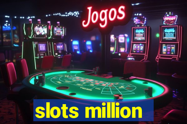 slots million