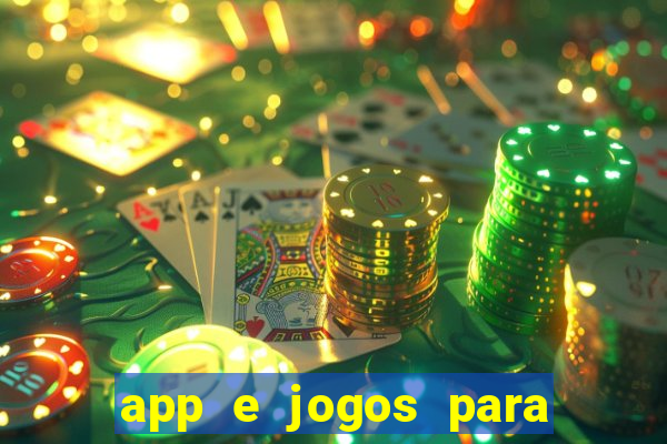 app e jogos para ganhar dinheiro