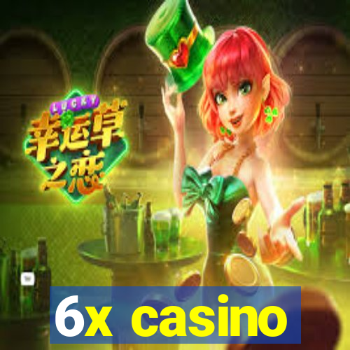 6x casino