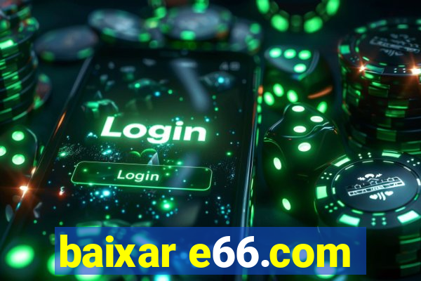 baixar e66.com