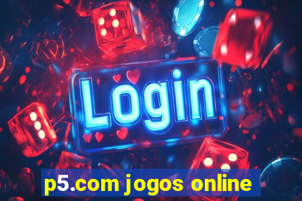 p5.com jogos online