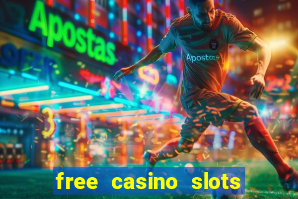 free casino slots games free