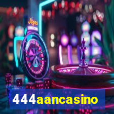 444aancasino