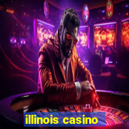 illinois casino