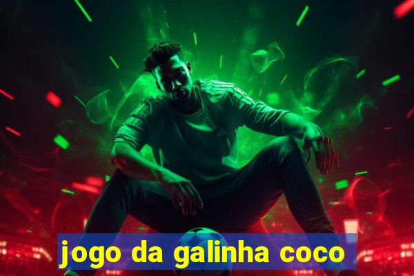 jogo da galinha coco