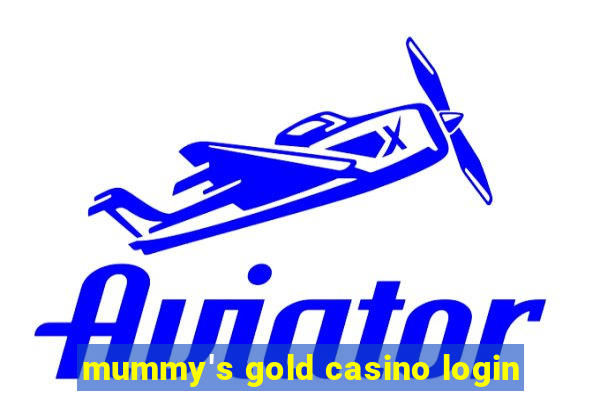 mummy's gold casino login