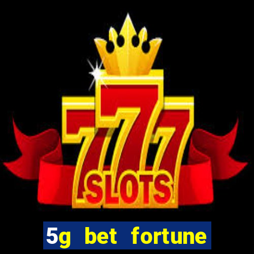 5g bet fortune rabbit Informational