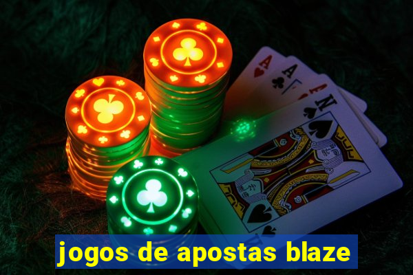 jogos de apostas blaze