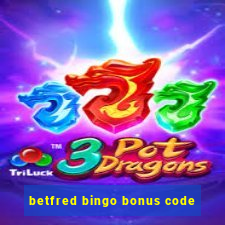 betfred bingo bonus code