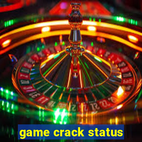 game crack status