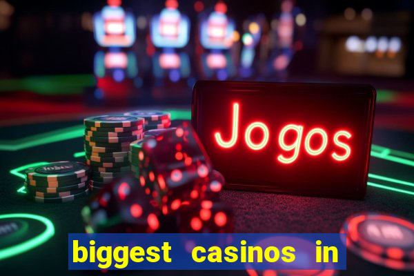 biggest casinos in the usa