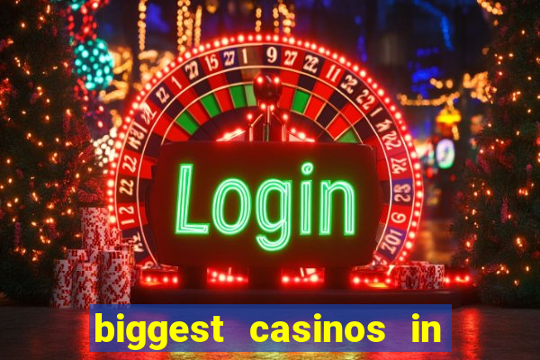 biggest casinos in the usa