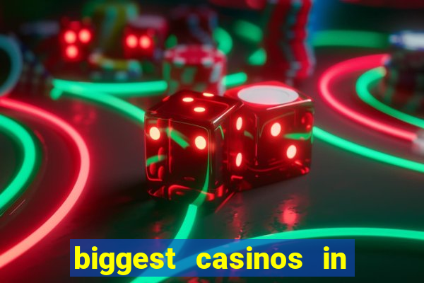 biggest casinos in the usa