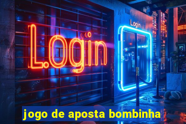 jogo de aposta bombinha