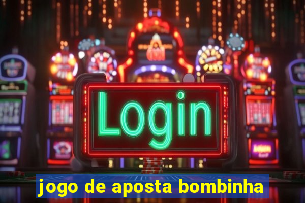 jogo de aposta bombinha