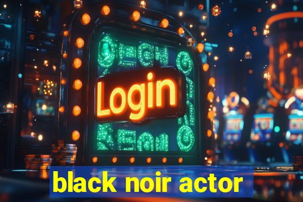 black noir actor