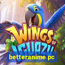 betteranime pc