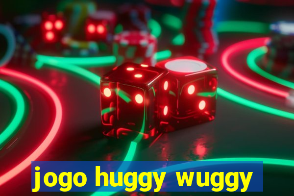 jogo huggy wuggy