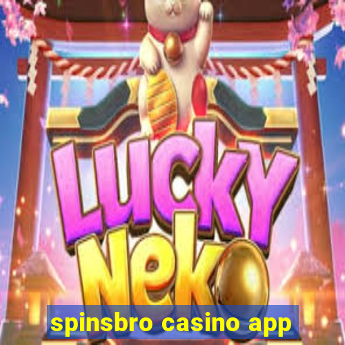 spinsbro casino app