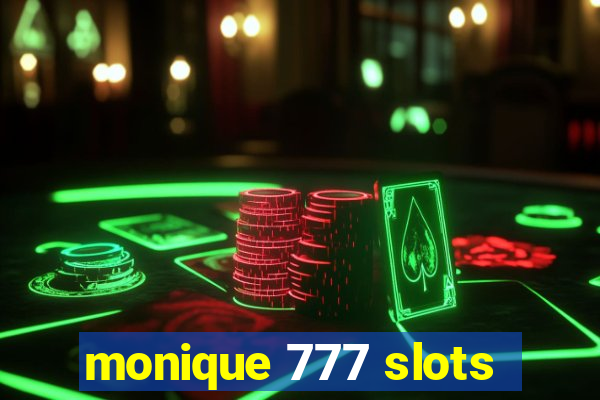 monique 777 slots