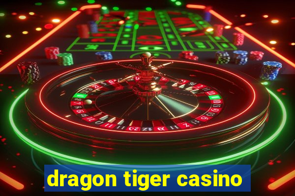 dragon tiger casino