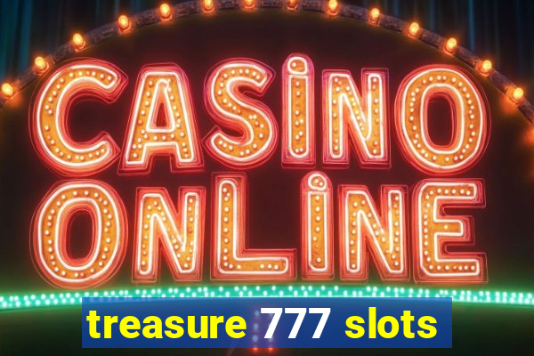 treasure 777 slots